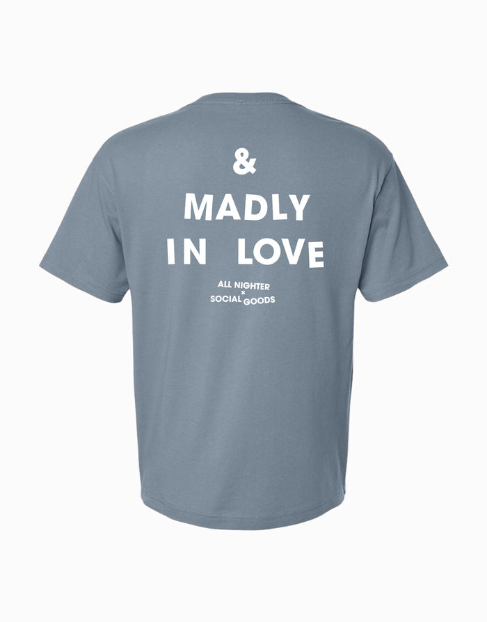 Deeply Irritable & Madly in Love T-Shirt