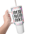 Fresh Outta Fucks Floral 40 Oz Tumbler