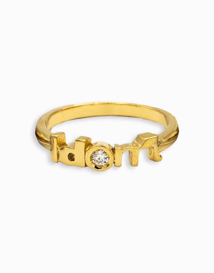 I Don't Ring - 18K Gold