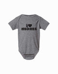 I Love Moms Onesie
