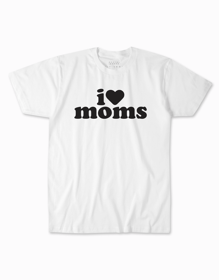 I Love Moms T-shirt - White