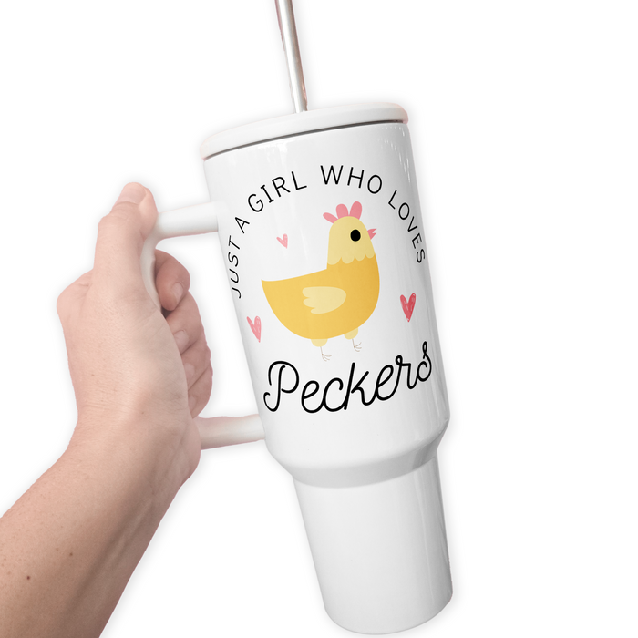 Just A GIrl Who Loves Peckers 40 Oz Tumbler