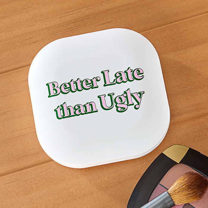 Lighted Compact Mirror, "Better Late than Ugly"