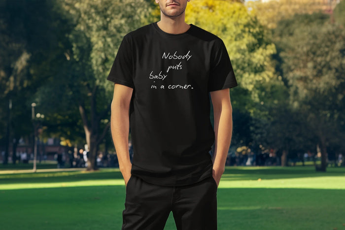 Nobody Puts Baby In a Corner Custom T-Shirt Black