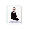 Ruth Bader Ginsburg RBG You are Supreme Card
