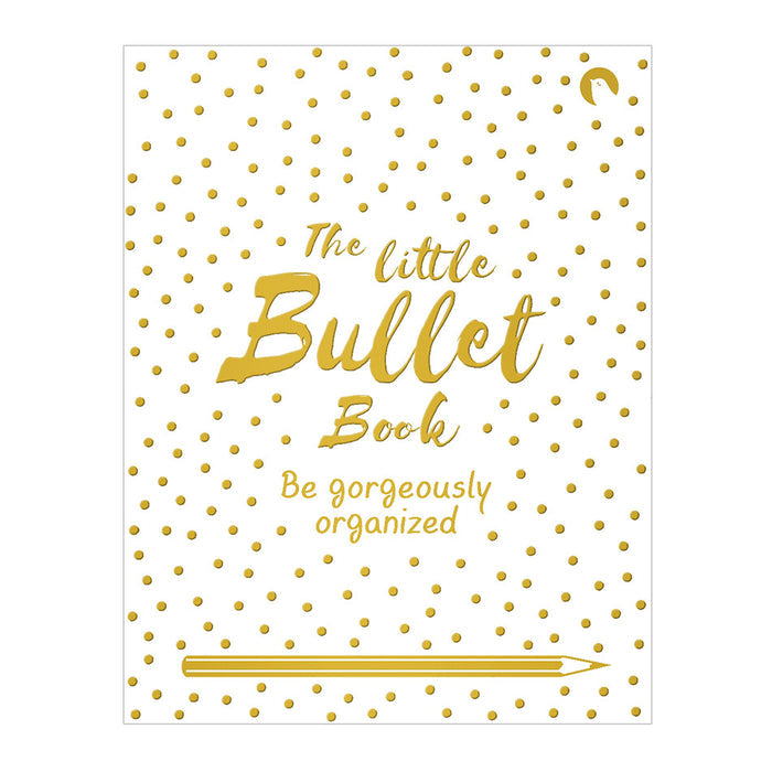 The Little Bullet Book: Be Gorgeously Organized by Books at Cult Pens