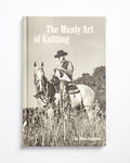 The Manly Art of Knitting
