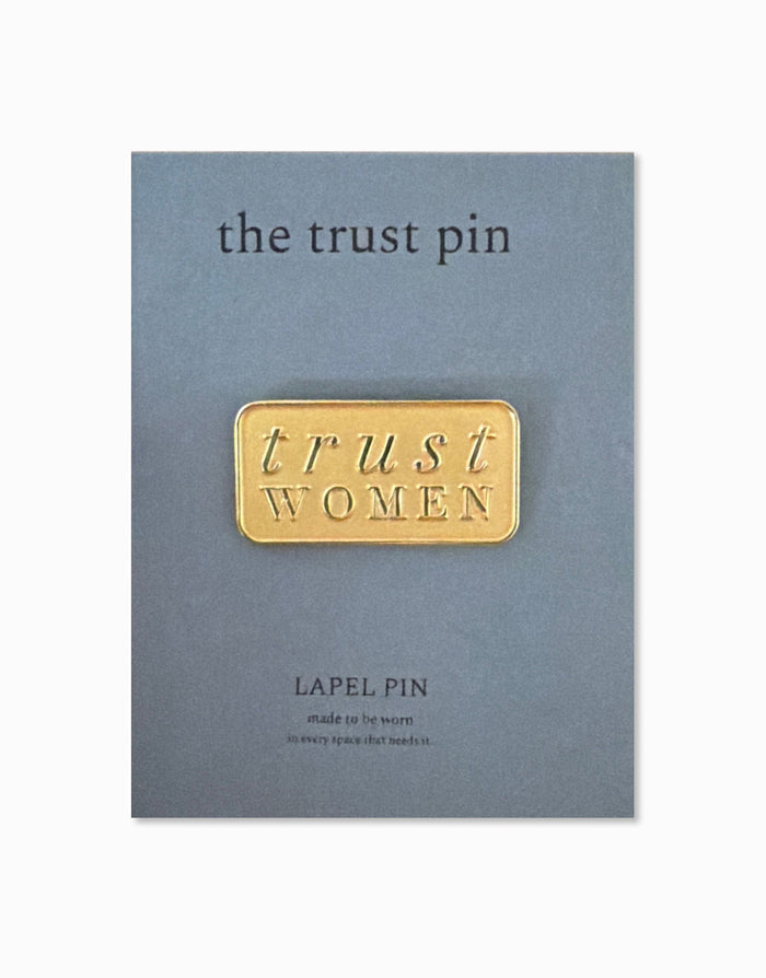 Trust Women Pin